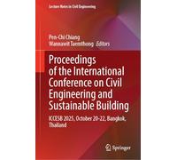 Proceedings of the International Conference on Civil Engineering and Sustainable Building: ICCESB 2025, October 20-22, Bangkok, Thailand (Lecture Notes in Civil Engineering, 845)