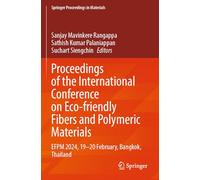 Proceedings of the International Conference on Eco-friendly Fibers and Polymeric Materials: EFPM 2024, 19-20 February, Bangkok, Thailand (Springer Proceedings in Materials, 60)