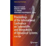 Proceedings of the International Conference on Symmetries and Integrability of Dynamical Systems: ICSIDS 2024 (Studies in Smart Technologies)