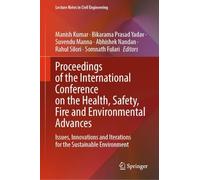 Proceedings of the International Conference on the Health, Safety, Fire and Environmental Advances: Issues, Innovations and Iterations for the ... (Lecture Notes in Civil Engineering, 899)