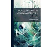 Proceedings Of The Musical Association