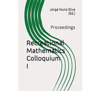 Proceedings of the Recreational Mathematics Colloquium I