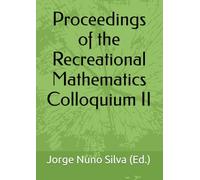 Proceedings of the Recreational Mathematics Colloquium II