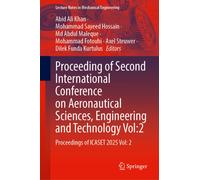 Proceedings of the Second International Conference on Aeronautical Sciences, Engineering and Technology Vol:2 : Proceedings of ICASET 2025 Vol: 2