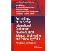 Proceedings of the Second International Conference on Aeronautical Sciences, Engineering and Technology Vol:1: Proceedings of ICASET 2025 Vol: 1 (Lecture Notes in Mechanical Engineering)