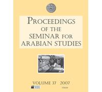 Proceedings of the Seminar for Arabian Studies Volume 38 2008