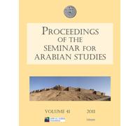 Proceedings of the Seminar for Arabian Studies Volume 41 2011