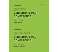 Proceedings of the Thirtieth Vertebrate Pest Conference & Proceedings of the Thirty-First Vertebrate Pest Conference (Proceedings of the Vertebrate Pest Conference)