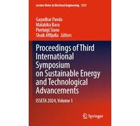Proceedings of Third International Symposium on Sustainable Energy and Technological Advancements: ISSETA 2024, Volume 1 (Lecture Notes in Electrical Engineering, 1251)