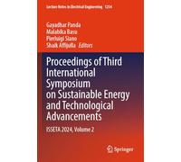 Proceedings of Third International Symposium on Sustainable Energy and Technological Advancements: ISSETA 2024, Volume 2 (Lecture Notes in Electrical Engineering, 1254)