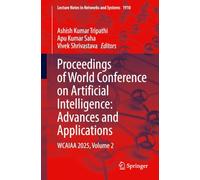 Proceedings of World Conference on Artificial Intelligence: Advances and Applications: WCAIAA 2025, Volume 2 (Lecture Notes in Networks and Systems, 1910)