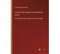 Procès de M. Gisquet, ancien préfet de police: Ex-conseiller d'état et député contre le messager