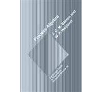Process Algebra (Cambridge Tracts in Theoretical Computer Science, Series Number 18)