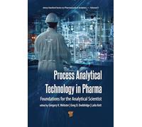 Process Analytical Technology in Pharma: Foundations for the Analytical Scientist