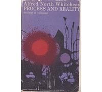 process and Reality: An Essay in Cosmology