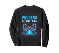 Process Before Panic Engineering Operator Humor Sweatshirt