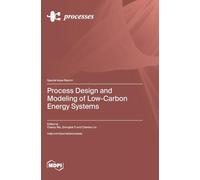 Process Design and Modeling of Low-Carbon Energy Systems