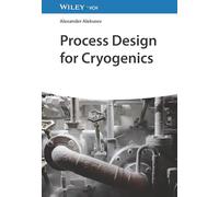 Process Design for Cryogenics: Is a Scientific Assemblage Workable?