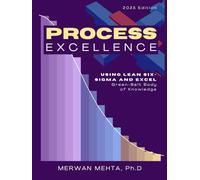 Process Excellence Using Lean Six-Sigma and Excel: Green-Belt Body of Knowledge