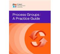 Process Groups: A Practice Guide