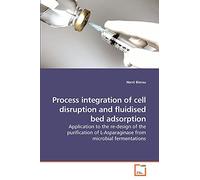 Process integration of cell disruption and fluidised bed adsorption: Application to the re-design of the purification of L-Asparaginase from microbial fermentations