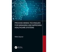 Process Mining Techniques for Managing and Improving Healthcare Systems