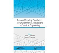 Process Modeling, Simulation, and Environmental Applications in Chemical Engineering