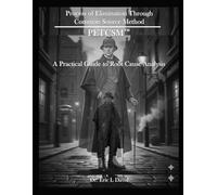 Process of Elimination Through Common Source Method (PETCSM™): A Practical Guide to Root Cause Analysis