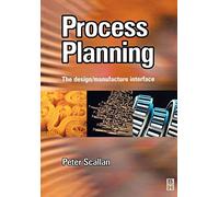 Process Planning: The Design/Manufacture Interface