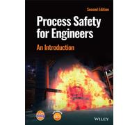Process Safety for Engineers : An Introduction