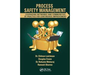 Process Safety Management: Leveraging Networks and Communities of Practice for Continuous Improvement