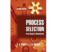 Process Selection: From Design to Manufacture