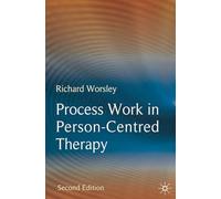 Process Work in Person-Centred Therapy