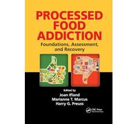 Processed Food Addiction : Foundations, Assessment, and Recovery