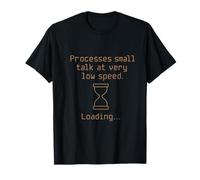 Processes Small Talk at Very Low Speed Graphic T-Shirt