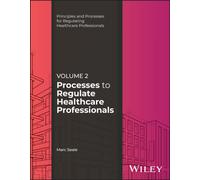 Processes to Regulate Healthcare Professionals, Volume 2