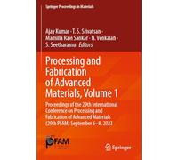 Processing and Fabrication of Advanced Materials, Volume 1: Proceedings of the 29th International Conference on Processing and Fabrication of Advanced ... 2023 (Springer Proceedings in Materials, 52)