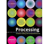 Processing: Creative Coding and Computational Art (Foundation)