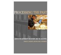 Processing the Past - Paperback NEW Blouin, Francis 2012-12-18