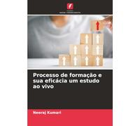 Processo de formação e sua eficácia um estudo ao vivo