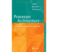 Processor Architecture: From Dataflow to Superscalar and Beyond