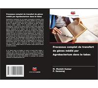 Processus complet de transfert de gènes médié par Agrobacterium dans le tabac