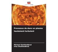 Processus de dans un plasma hautement turbulent