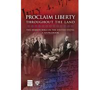 Proclaim Liberty Throughout the Land: The Hebrew Bible in the United States: A Sourcebook