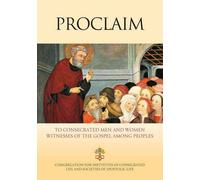Proclaim: To consecrated men and women witnesses of the Gospel among peoples