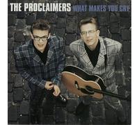 Proclaimers - What Makes You Cry / Guess Who Won't Beg [7" VINYL]
