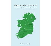 Proclamation 1625: America's Enslavement of the Irish