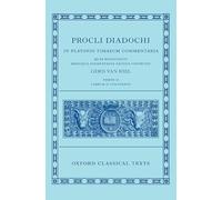 Proclus: Commentary on Timaeus, Book 2 (Procli Diadochi, In Platonis Timaeum Commentaria Librum Primum) (Oxford Classical Texts)