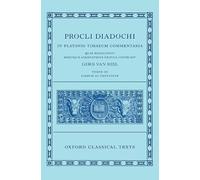 Proclus: Commentary on Timaeus, Book 3 (Procli Diadochi, In Platonis Timaeum Commentaria): In Platonis Timaeum Commentaria; Librvm Tertium (Oxford Classical Texts)