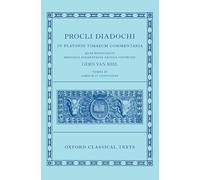 Proclus: Commentary on Timaeus, Book 4 (Procli Diadochi, In Platonis Timaeum Commentaria Librum Primum): In Platonis Timaevm Commentaria (Oxford Classical Texts)